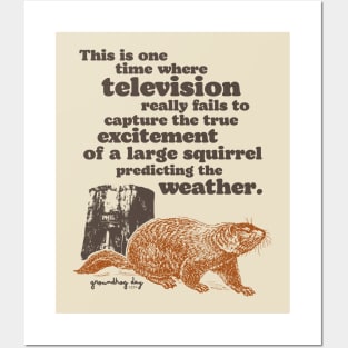 Groundhog Day Squirrel Predicting the Weather Quote Posters and Art